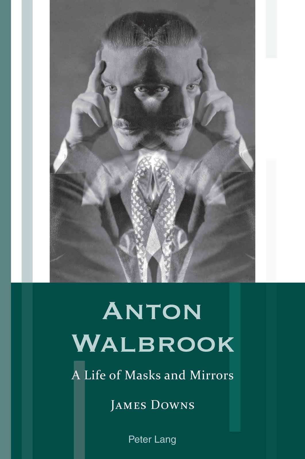 Anton Walbrook | James Downs | A Life Of Masks And Mirrors |