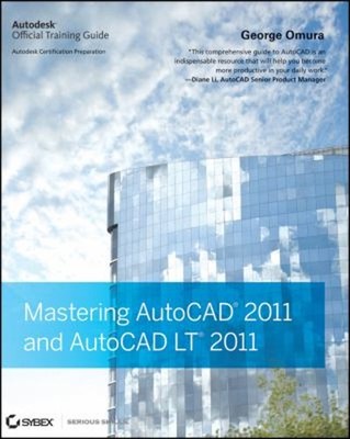 Mastering AutoCAD 2011 and AutoCAD LT 2011 Paperback George Omura