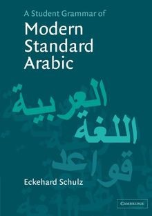 A Student Grammar of Modern Standard Arabic von Schulz, ... | Buch | Zustand gut