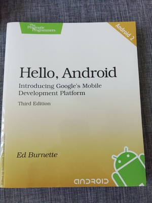 Hello, Android : Introducing Google's Mobile Development Platform by Ed Burnette
