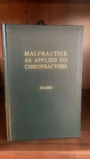 Malpractice as Applied to Chiropractors Vol 18 1924 Reprint BJ Palmer Green Book