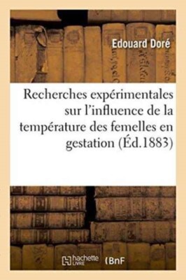 DORE-E - Recherches exprimentales sur l'influence de la temprature d - X555z