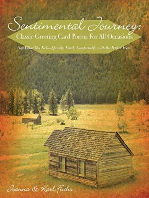 Sentimental Journey: Classic Greeting Card Poems for All Occasions: Say What ...