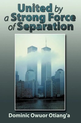 United by a Strong Force of Separation Otiang'a (u. a.) Taschenbuch Englisch