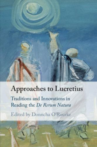 Approaches to Lucretius O'Rourke Paperback Cambridge University Press