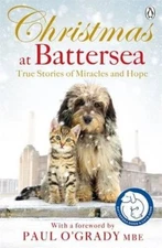 Christmas At Battersea: True Stories Of Miracles And Hope By Hom