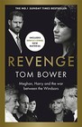Revenge: Meghan, Harry and the war betwe..., Bower, Tom