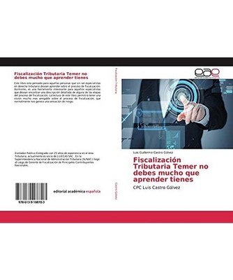 Fiscalización Tributaria Temer no debes mucho que aprender tienes: CPC Luis Cas