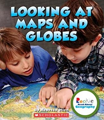 Looking at Maps and Globes Rookie Read-About Geography: Map Skill