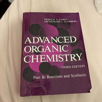 Advanced Organic Chemistry: Part B: Reaction and Synthesis