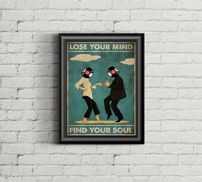 Lose Your Mind Find Your Soul   Vintage Dance Vinyl Poster, poster no frame