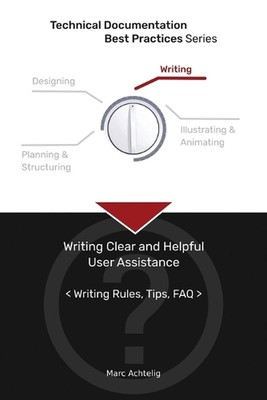 Technical Documentation Best Practices - Writing Clear and Helpful User Assistan
