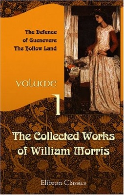 THE COLLECTED WORKS OF WILLIAM MORRIS: VOLUME 1. THE **BRAND NEW**