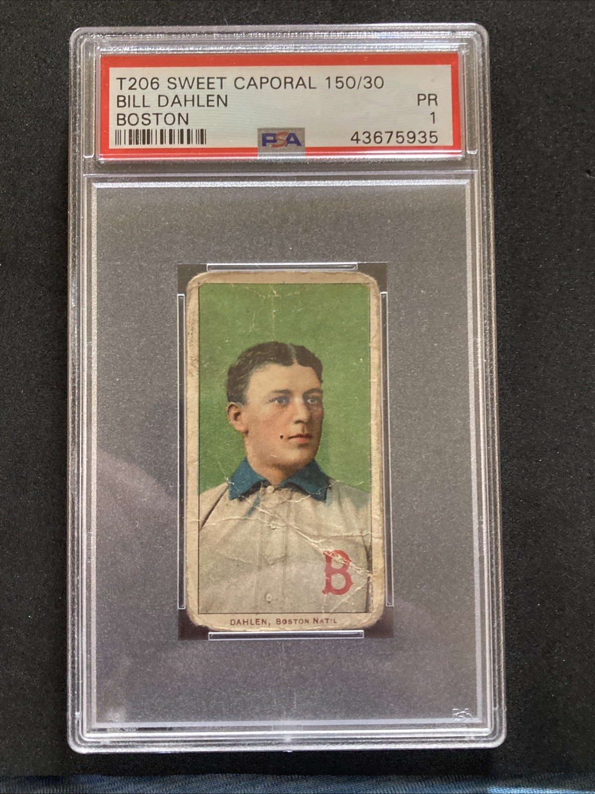 T206 Bill Dahlen Boston Sweet Caporal 150/30  PSA 1