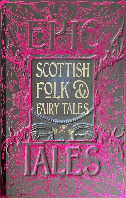 Scottish Folk & Fairy Tales Epic Tales (Hardback Book)