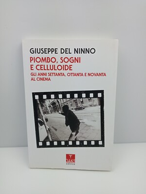 BLEI, TRÄUME UND ZELLULOID - GIUSEPPE DEL NINNO - OAKS VERLAG - 2018