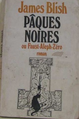 Pâques noires ou faust-Aleph zéro | Blish James | Etat correct