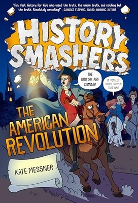 History Smashers: the American Revolution by Kate Messner (2021, Library ...