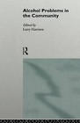 Alcohol Problems in the Community by Larry Harrison (Paperback, 1995)