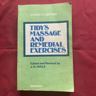 Tidy s Massage And Remedial Exercises  11Th  Edition 1968   Edited By J. O. Wale