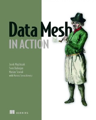 Data Mesh in Action Jacek Majchrzak (u. a.) Taschenbuch Kartoniert / Broschiert