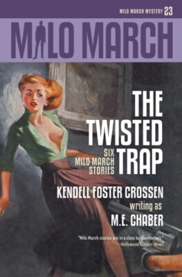 Chaber - Milo March 23  The Twisted Trap  Six Milo March Stories - Ne - X555z