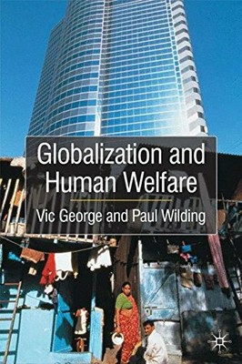 Globalization and Human Welfare by George, Vic 0333915674 FREE Shipping