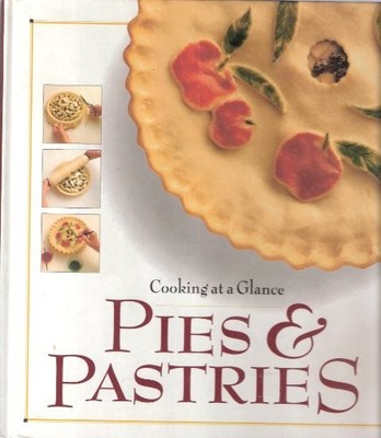 Cooking At A Glance Pies & Pastries (Cooking At A Glance) By Var