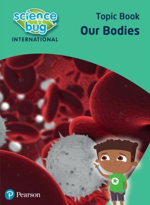 Debbie Eccles - Science Bug  Our bodies Topic Book - book - N888z