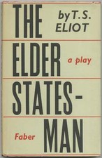T S ELIOT / The Elder Statesman A Play 1st Edition 1959