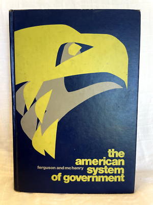 1973 American System of Government by Dean Eugene McHenry & John Henry Ferguson