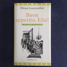 ELENA LOEWENTHAL BUON APPETITO ELIA MANUALE DI CUCINA EBRAICA RICETTARIO LUZZATI