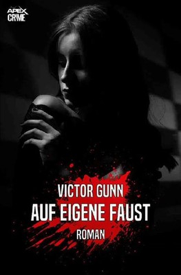 AUF EIGENE FAUST | Der Krimi-Klassiker! | Victor Gunn | Taschenbuch | 228 S.