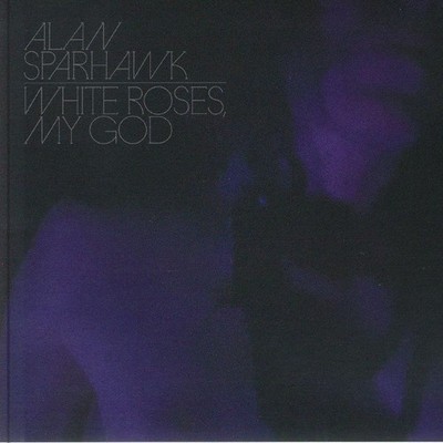 SPARHAWK, Alan - White Roses My God - CD