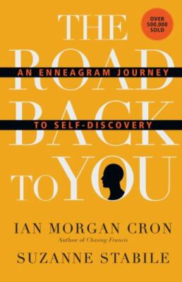The Road Back to You: An Enneagram Journey to Self-Discovery Ian Morgan Cron HBk