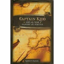 Captain Kidd and the War Against the Pirates by Robert Ritchie
