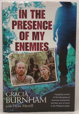 IN THE PRESENCE OF MY ENEMIES by Gracia Burnham (2003, HC/DJ) * SIGNED *