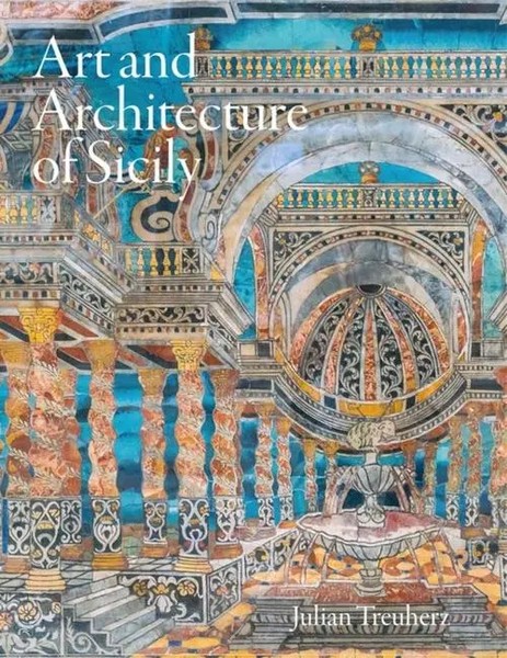 Art And Architecture Of Sicily | Julian Treuherz | Englisch | Buch | Gebunden-image