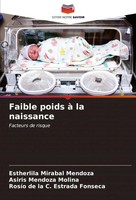 Estherlila Mirabal Mendoza (U. A.) | Faible Poids à La Naissance | Taschenbuch