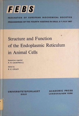 Structure and Function of the Endoplasmic Reticulum in Animal Cells Campbell, P.