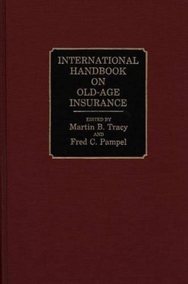 International Handbook on Old-Age Insurance by Martin B. Tracy (English) Hardcov