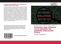 Factores Que Influyen En La EleccióN De Estudiar EducacióN FíSica Alda Reyno Fre