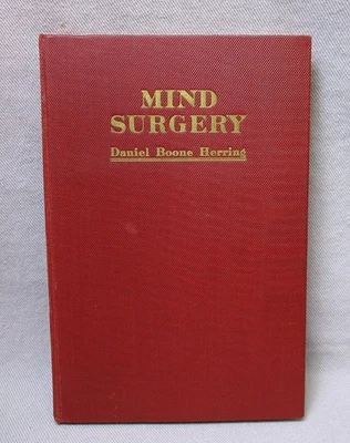 Mind Surgery by Daniel Boone Herring 1931 First Ed. Alternative Self Help Jesus - Image 1 of 4
