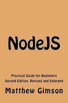 NodeJS: Practical Guide for Beginners by Matthew Gimson (English) Paperback Book