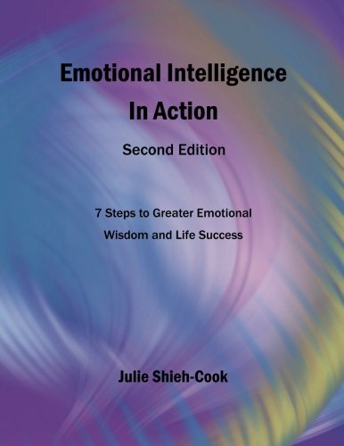 Emotional Intelligence in Action, Second Edition: 7 Steps to Greater Emotiona-,