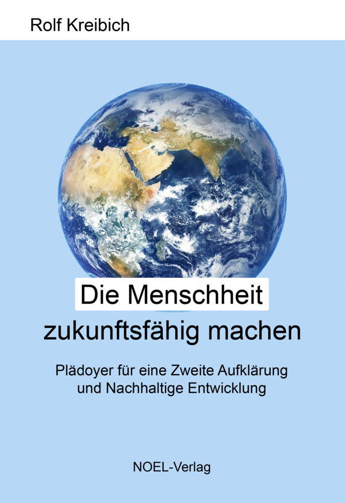 Thumbnail - Die Menschheit Zukunftsfähig Machen Rolf Kreibich Taschenbuch 368 S.