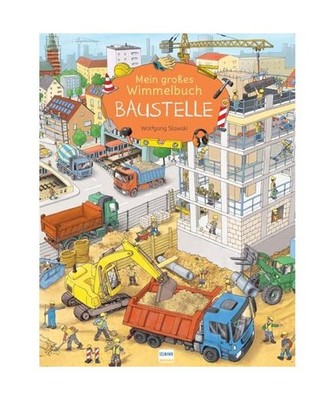 Mein großes Wimmelbuch Baustelle: Ein Wimmelbuch für kleine Baustellenfans ab 