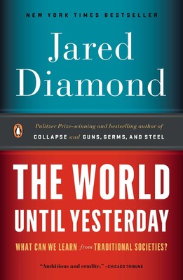 The World Until Yesterday ~ Jared Diamond ~  9780143124405