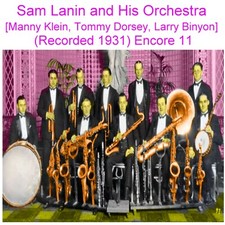 Sam Lanin and His Orchestra - Manny Klein Tommy Dorsey Larry Binyon #11 1931 CD