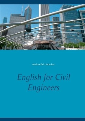 Andrea Pal-Liebscher English for Civil Engineers (Taschenbuch)
